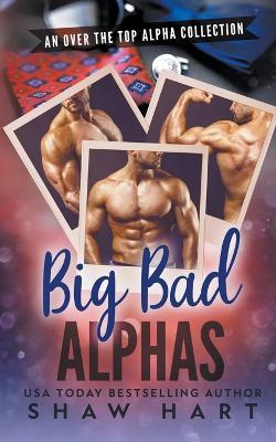 Big Bad Alphas - Shaw Hart - cover