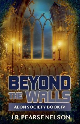 Beyond the Walls - J R Pearse Nelson - cover