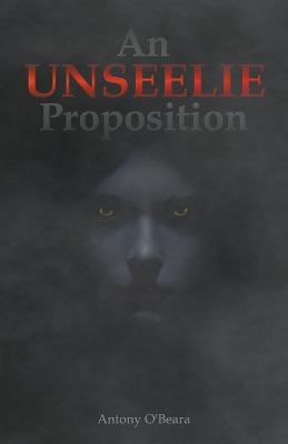 An Unseelie Proposition - Antony O'Beara - cover