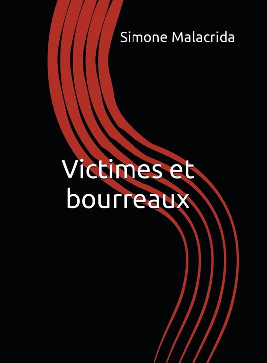 Victimes et bourreaux