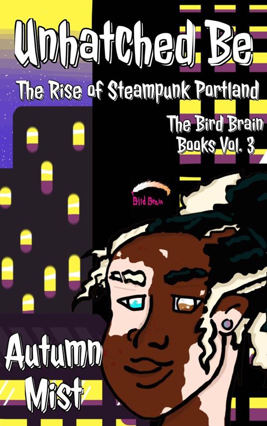 Unhatched Be: The Rise of Steampunk Portland - Autumn Mist - ebook