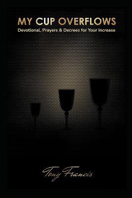 My Cup Overflows - Tony Francis - cover