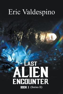 Last Alien Encounter Part II - Eric Valdespino - cover