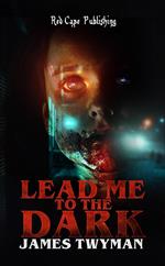 Lead Me to the Dark