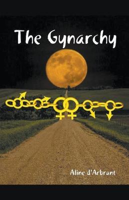 The Gynarchy - Aline D'Arbrant - cover