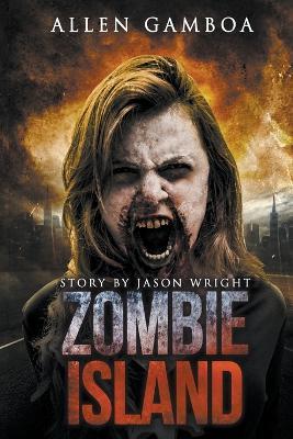 Zombie Island - Jason Wright,Allen Gamboa - cover