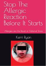 Stop the Allergic Reaction Before It Starts