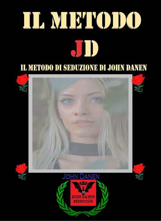 Il Metodo JD - John Danen - ebook