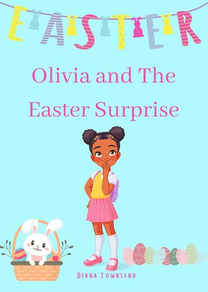 Olivia and The Easter Surprise - Diana Townsend - ebook