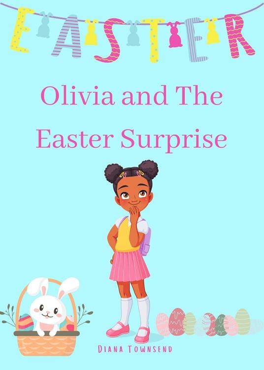 Olivia and The Easter Surprise - Diana Townsend - ebook