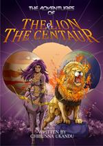 The Adventures of the Lion & the Centaur