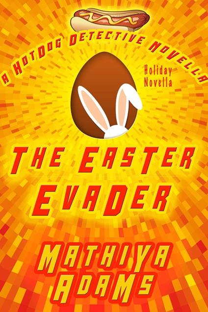 The Easter Evader