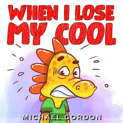 When I Lose My Cool - Michael Gordon - ebook