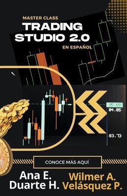 Trading Studio 2.0 - Wilmer Antonio Velasquez Peraza,Ana Elizabeth Duarte Hernandez - cover