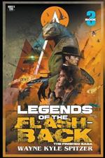 Legends of the Flashback: Book Three
