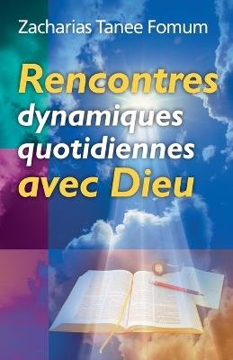 Rencontres Dynamiques Quotidiennes Avec Dieu - Zacharias Tanee Fomum - cover
