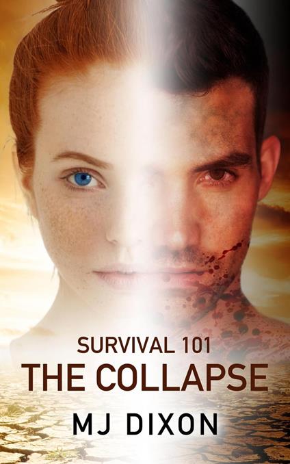 Survival 101: The Collapse - Dixon M.j. - ebook