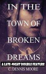 In the Town of Broken Dreams