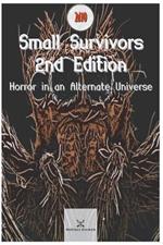 Small Survivors -- 2nd Edition: Horror in an Alternate Universe