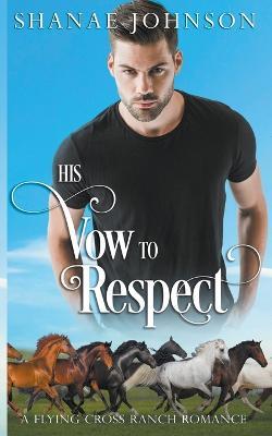 His Vow to Respect - Shanae Johnson - cover