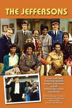The Jeffersons - A fresh look back featuring episodic insights, interviews, a peek behind-the-scenes, and photos