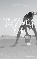The Healthy Body: Fitness and Movement for Optimal Health