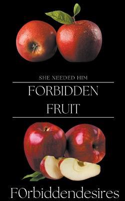 Forbidden Fruit - F0rbiddendesires - cover