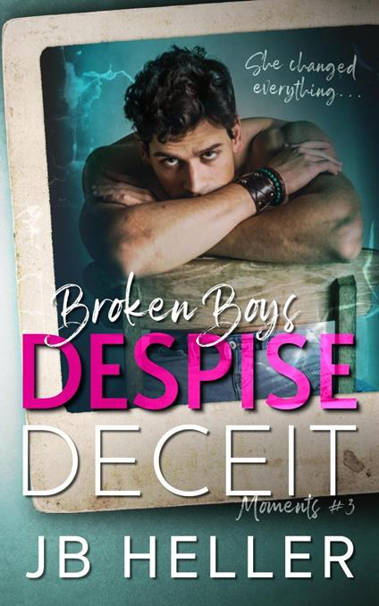Broken Boys Despise Deceit - JB HELLER - ebook