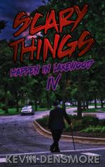 Scary Things Happen in Lakewood 4