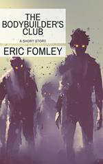 The Bodybuilder's Club
