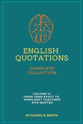 English Quotations Complete Collection: Volume VI - Daniel B Smith - cover