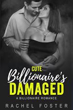Cute Billionaire’s Damaged