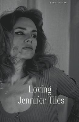 Loving Jennifer Tiles - Stan Howard - cover