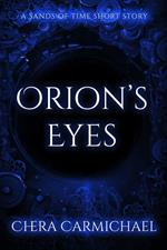Orion's Eyes : A Sands of Time Short Story