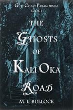 The Ghosts of Kali Oka Road