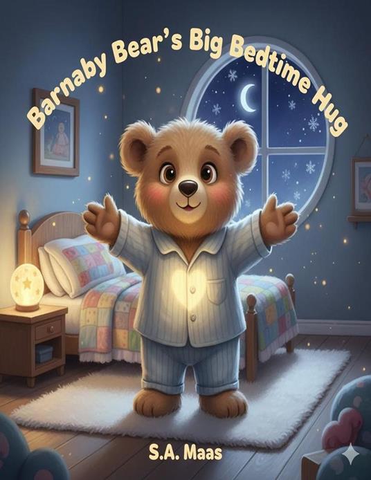 Barnaby Bear’s Big Bedtime Hug - S.A.Maas - ebook