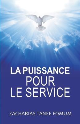 La Puissance Pour le Service - Zacharias Tanee Fomum - cover