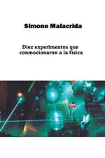 Diez experimentos que conmocionaron a la fisica