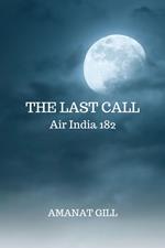 The Last Call: Air India 182