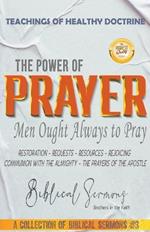 The Power of Prayer: Men Ought Always to Pray