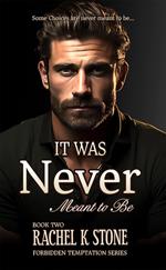 It Was Never Meant to Be