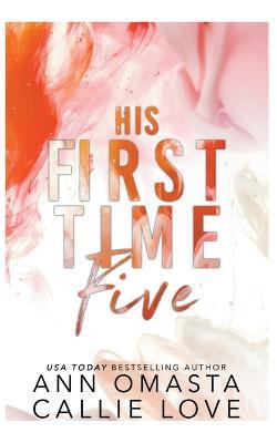 His First Time Five - Ann Omasta,Callie Love - cover