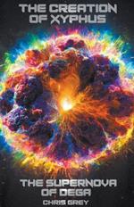 The Creation of Xyphus: The Supernova of Dega