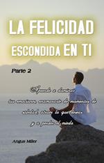 Aprende a dominar tus emociones, enamorarte de momentos de soledad, atraer lo que deseas y a perder el miedo