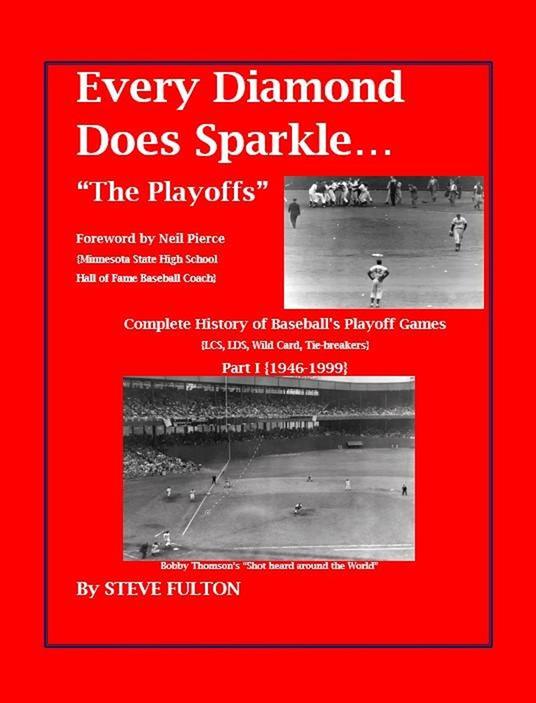 Every Diamond Does Sparkle – “The Playoffs” {Part I – 1946-1999}