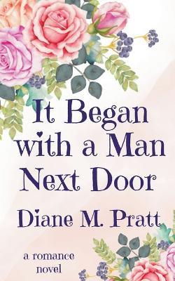 It Began with a Man Next Door - Diane M Pratt - cover