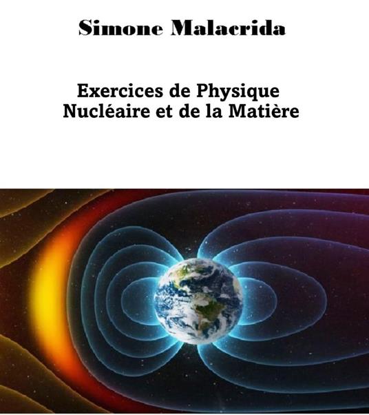 Exercices de Physique Nucléaire et de la Matière