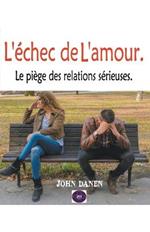 L'echec de L'amour.