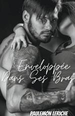 Enveloppee Dans Ses Bras