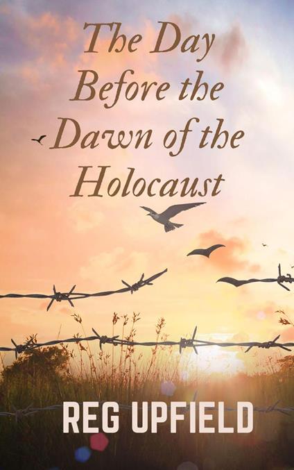 The Day Before the Dawn of the Holocaust